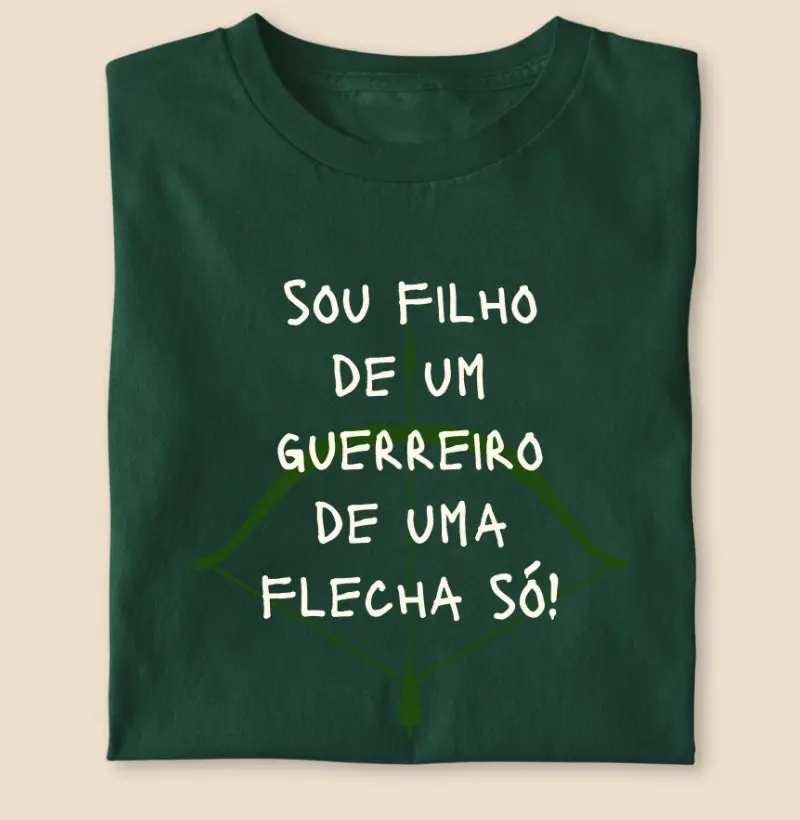Sou filho de um guerreiro de uma flecha só!