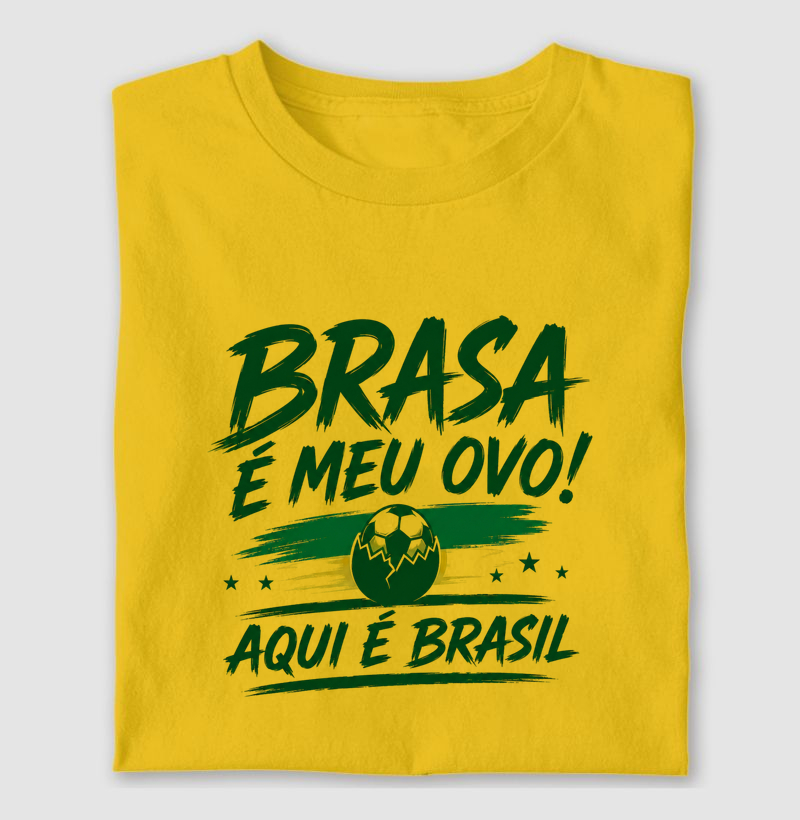 Brasa é meu ovo, aqui é Brasil!