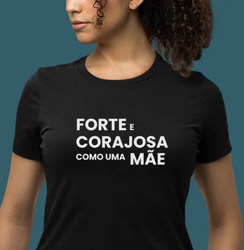 Forte e corajosa como uma mãe
