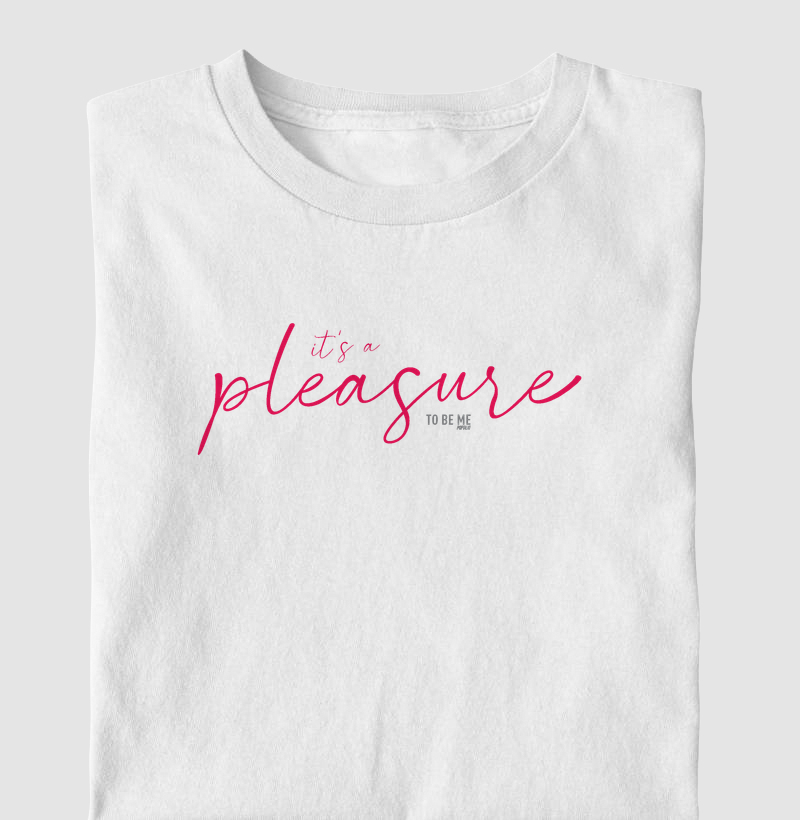 It's a Pleasure To Be Me