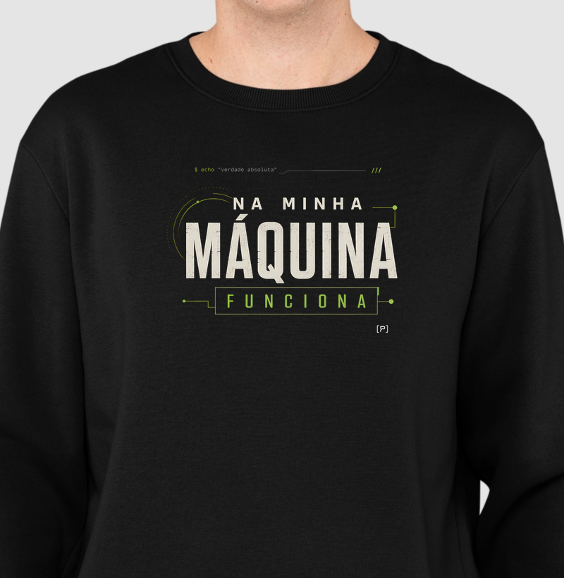 Suéter Moletom Dev Na Minha Máquina Funciona