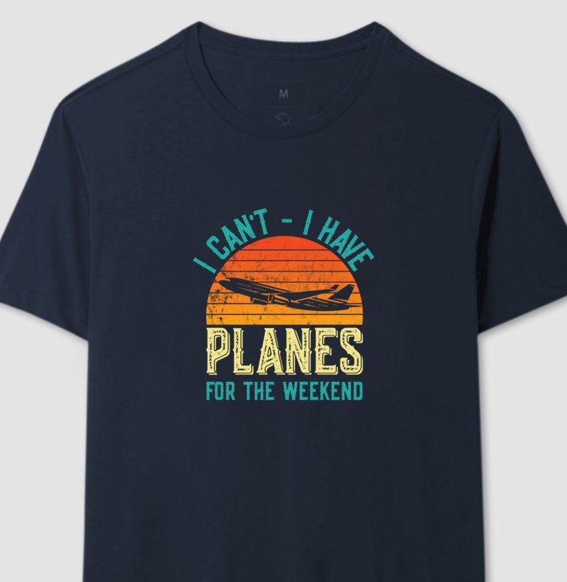Camiseta I have planes for the weekend
