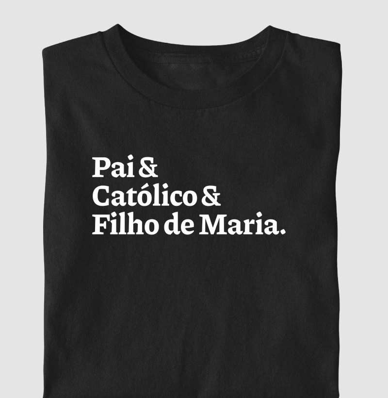 Pai & Católico & Filho de Maria Escrita