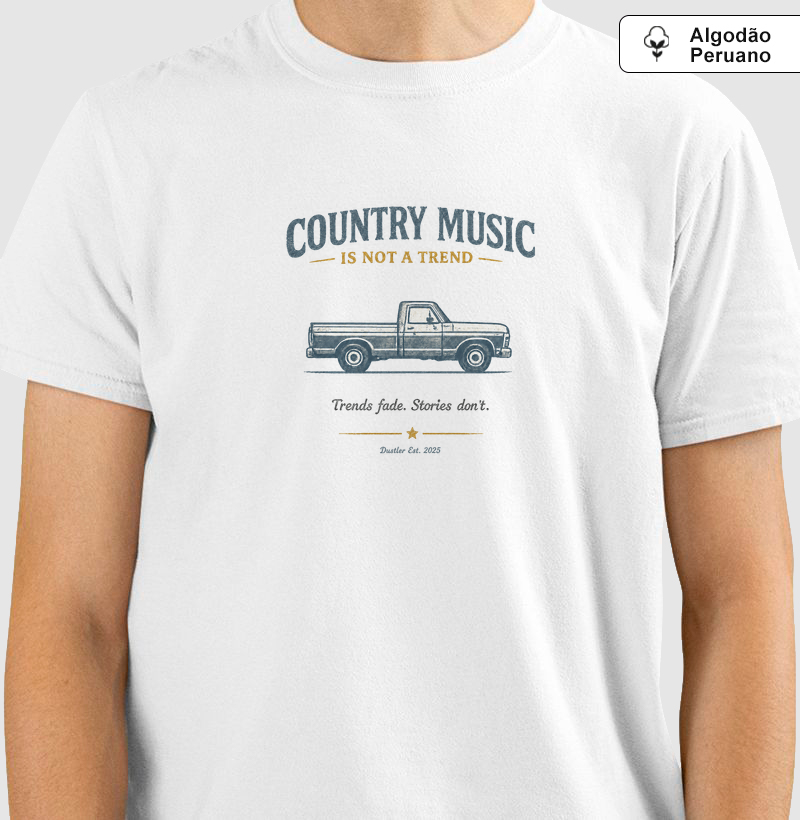 Camiseta Masculina Country Music Is Not A Trend | Dustler South Co.
