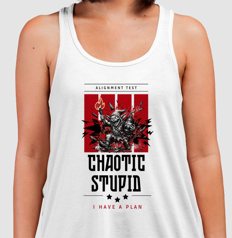 Chaotic Stupid