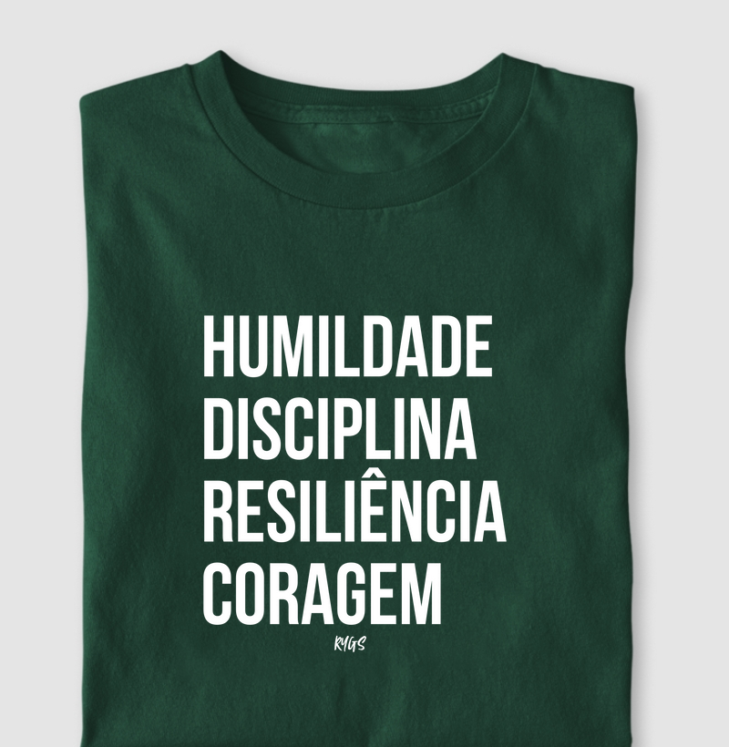 Humildade, Disciplina, Resiliência, Coragem