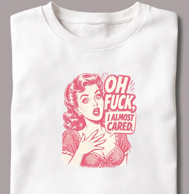 Oh Fuck I Almost Cared