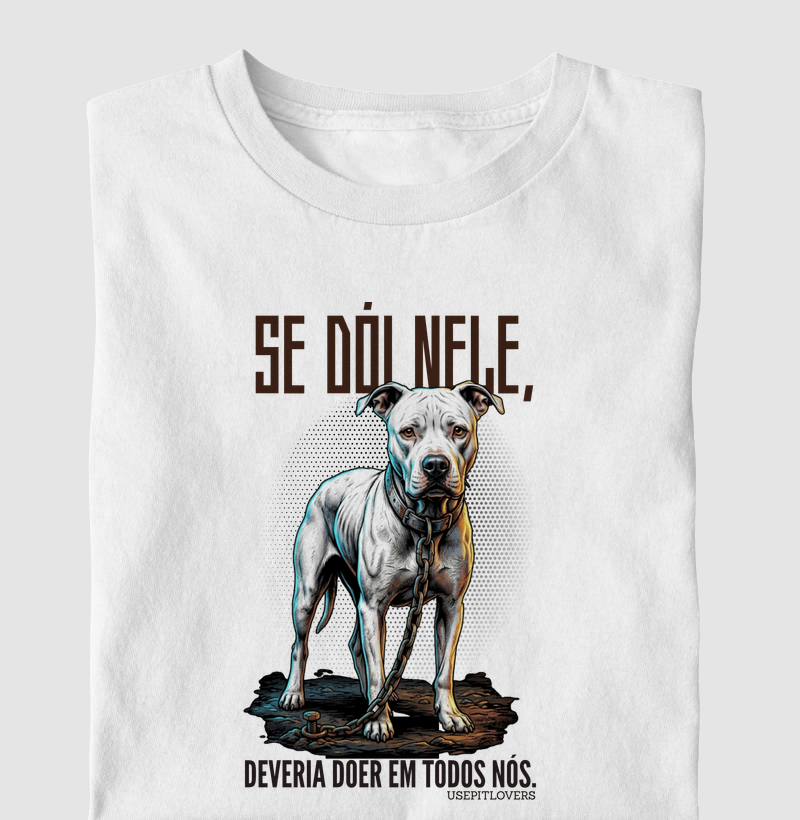 SE DÓ NELE DEVEIRA DOER EM TODOS NÓS.