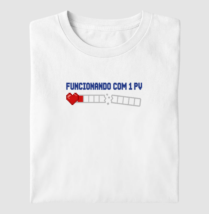 FUNCIONANDO COM 1 PV - Camiseta