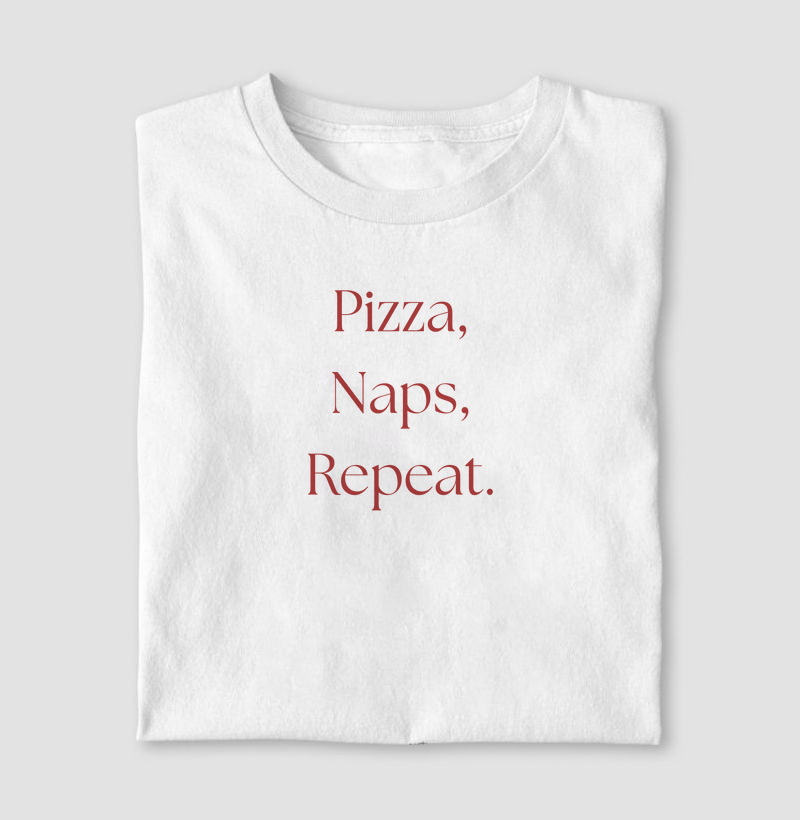 Camiseta Pizza, Naps, Repeat 