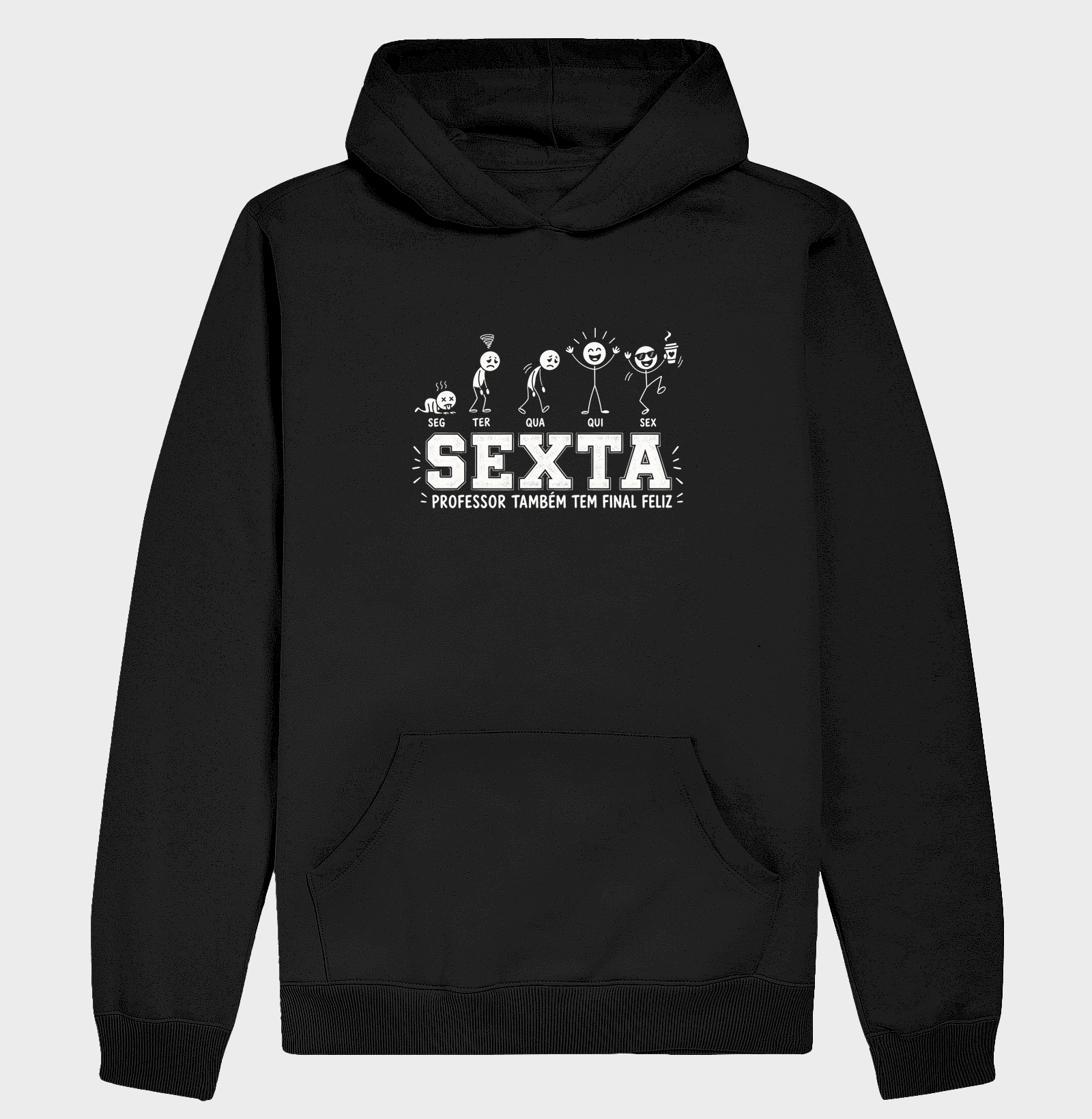 Sexta - Professor também tem final feliz - Hoodie Moletom