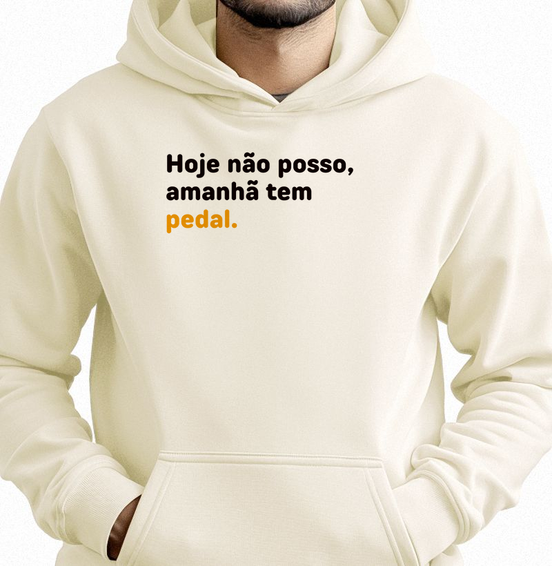 Hoje Não Posso Amanhã Tem Pedal