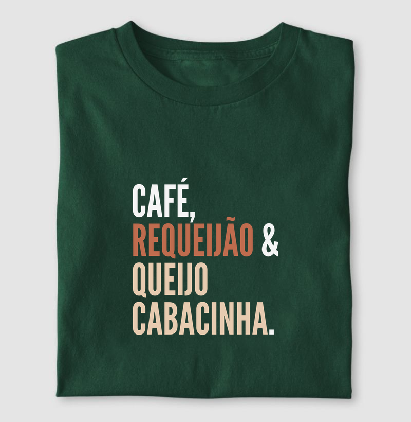 Café, requeijão & queijo cabacinha.