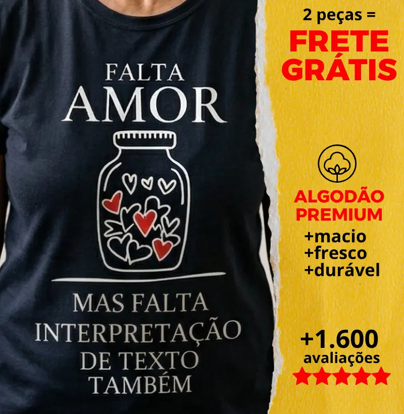 Camiseta Falta Amor e Interpretação de Texto