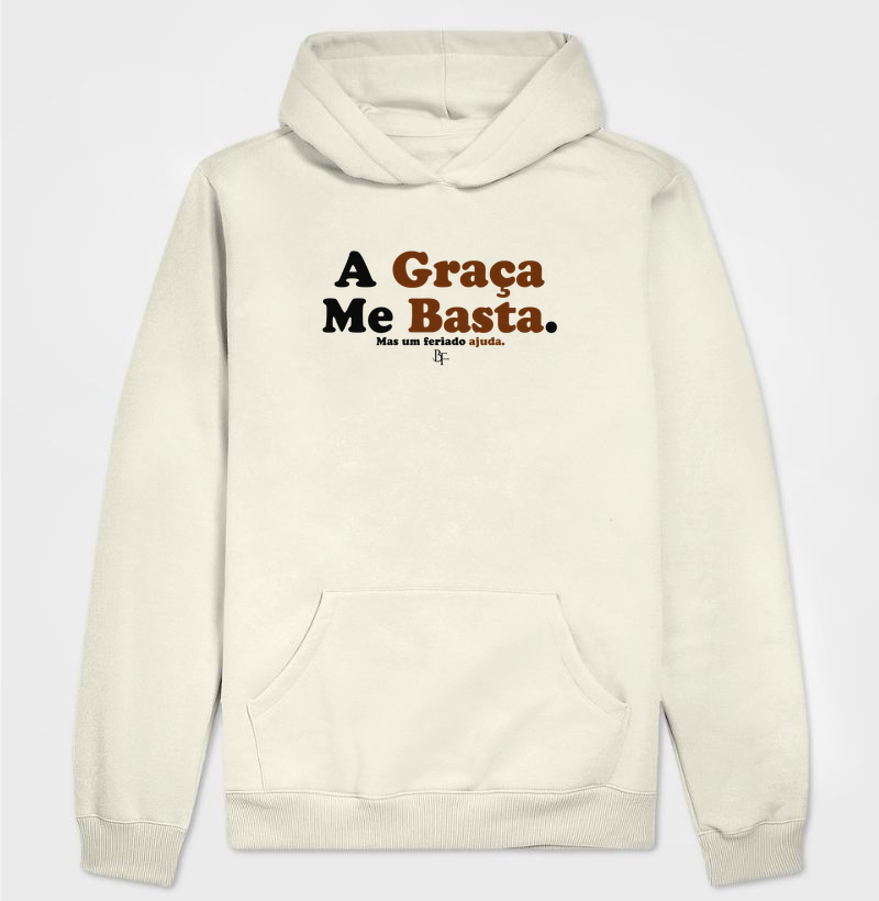 A Graça Me Basta – Mas um Feriado Ajuda - Hoodie Moletom