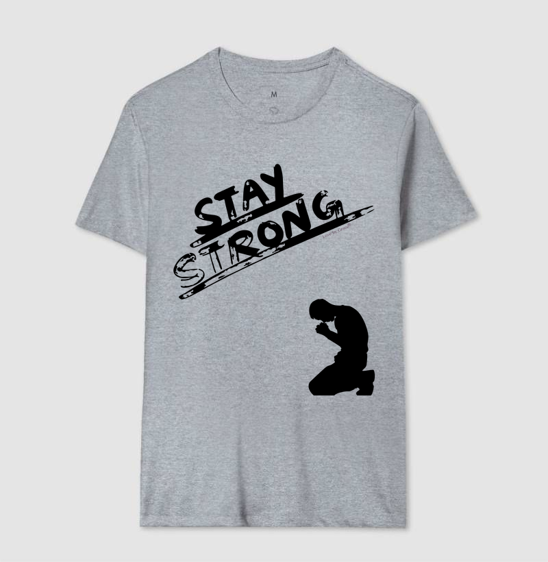 Camiseta Stay Strong 