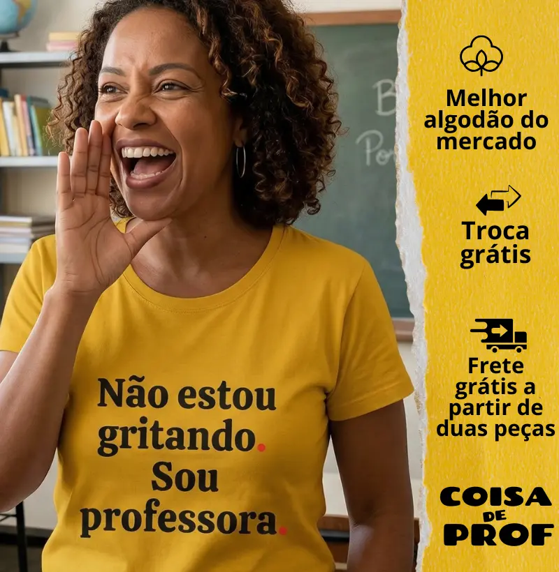 Camiseta Não Estou Gritando Sou Professora