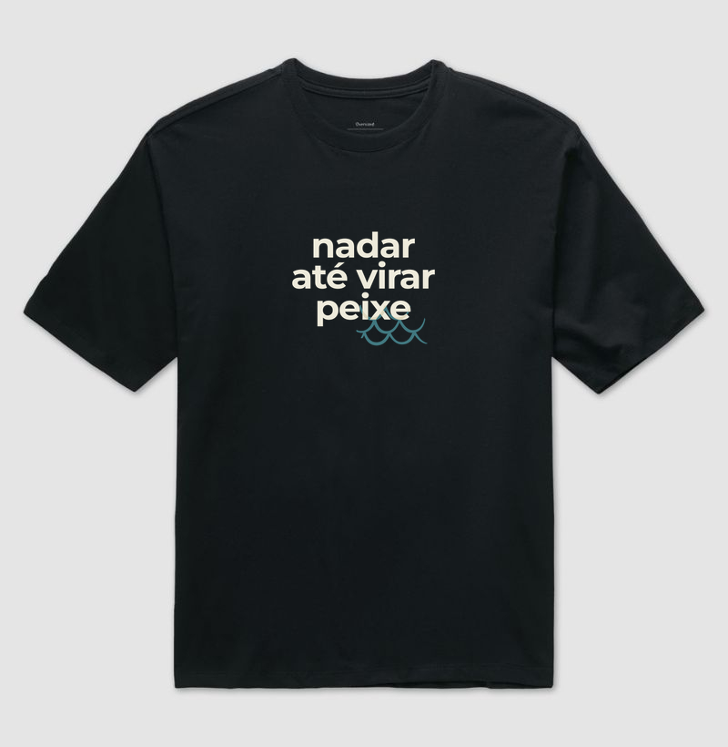 Nadar Até Virar peixe