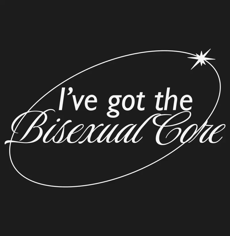 I've got the bisexual core