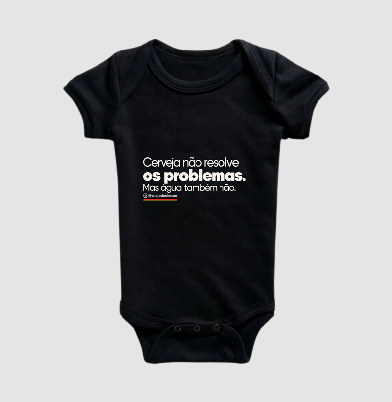 Cerveja Não Resolve os Problemas - Body Infantil