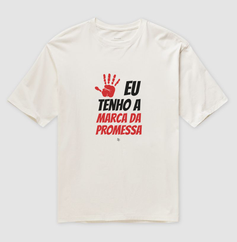 Eu tenho a marca da promessa - Camiseta Oversized