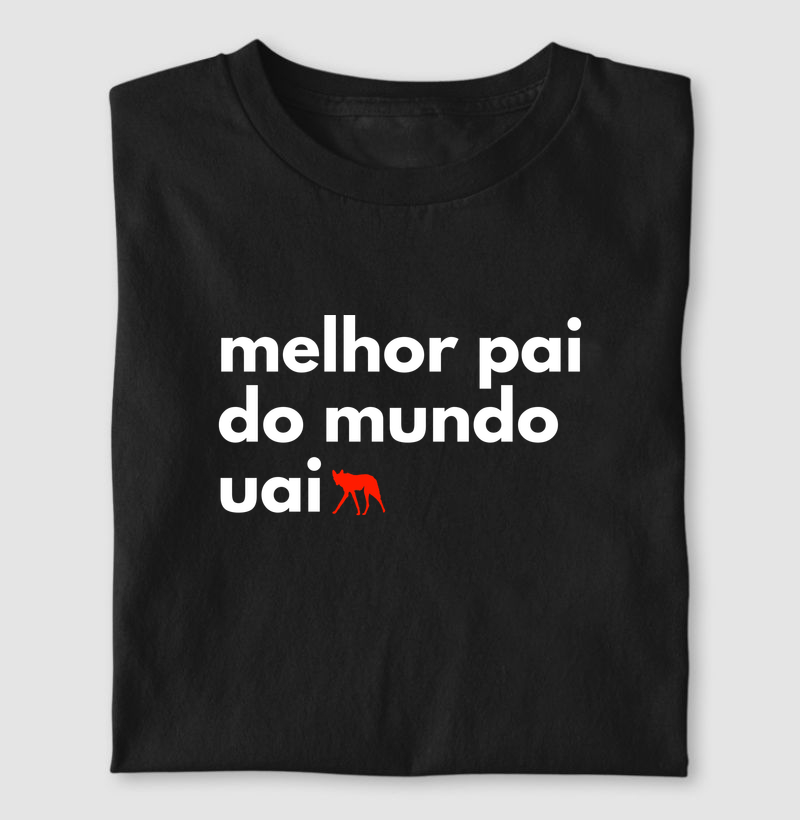 Melhor Pai do Mundo uai