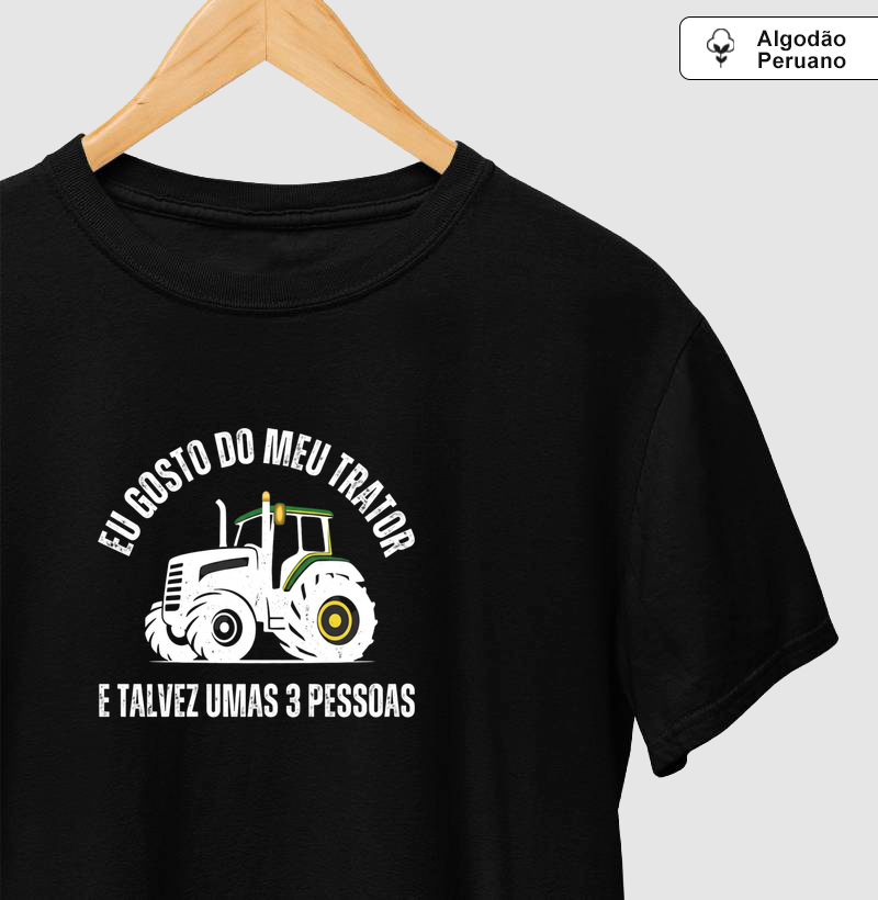 Eu gosto do meu trator - Camiseta Algodão Peruano