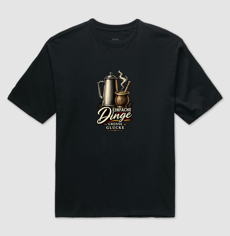 Einfache Dinge, große Glücke - Camiseta Oversized
