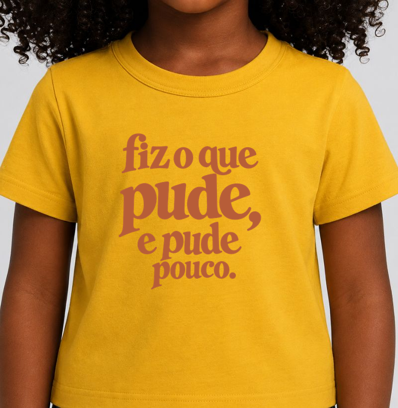 Fiz o que pude, e pude pouco. - Camiseta Infantil