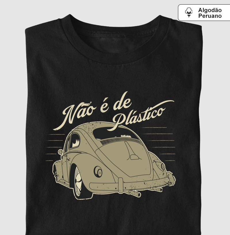 Não é de plástico