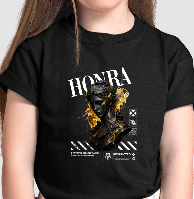 Camiseta Infantil Feminina: Honra