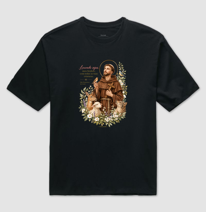 São Francisco de Assis – Louvado sejas, meu Senhor, com todas as tuas criaturas - Camiseta Oversized