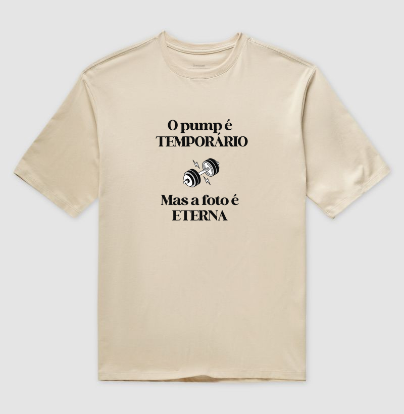 O pump é temporário, mas a foto é eterna