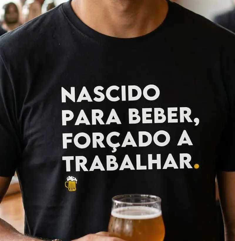 Nascido Para Beber, Forçado a Trabalhar