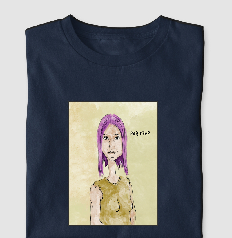 Camiseta Pois Não Que Quero