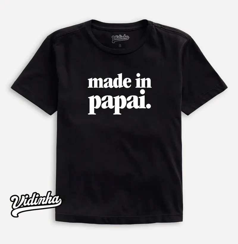 Camiseta Vidinha Made in Papai