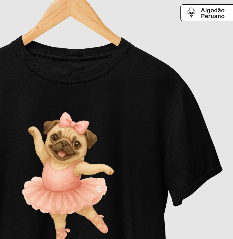 Pug Balet - Camiseta Algodão Peruano