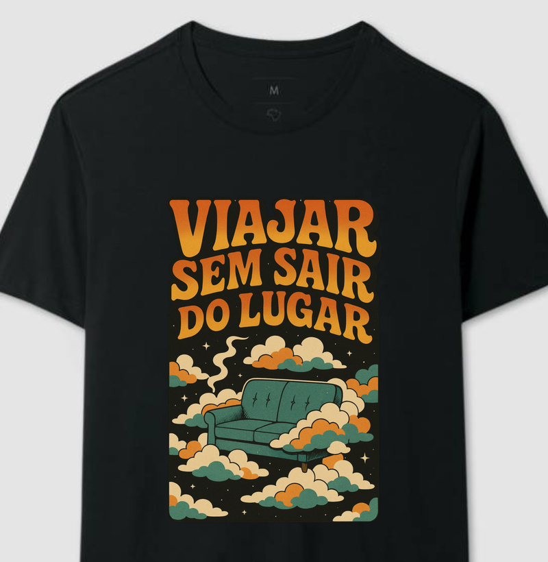 Camiseta - Viajar Sem Sair do Lugar