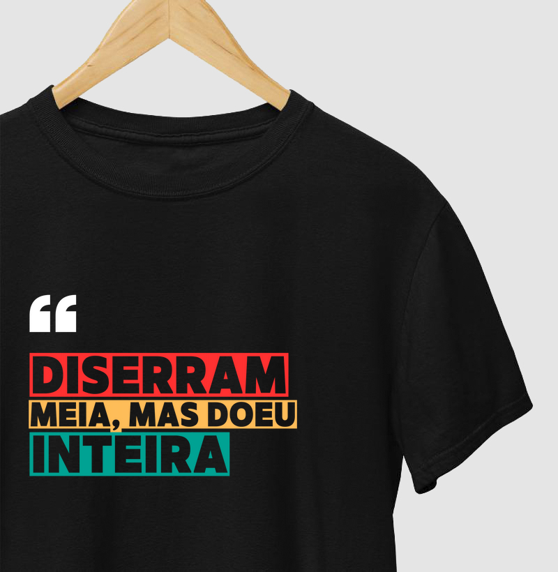 Disseram Meia, Mas Doeu Inteira