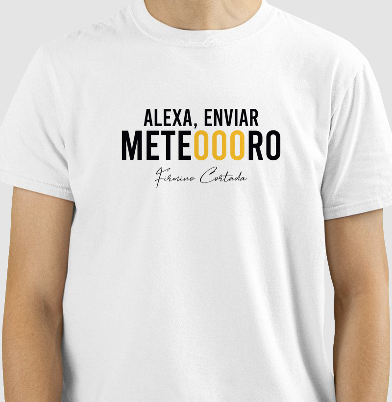 ALEXA, ENVIAR METEOOORO