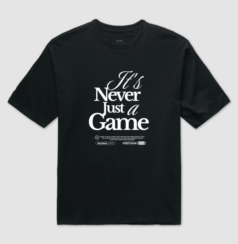 Camiseta Oversized It's a Never Just a Game