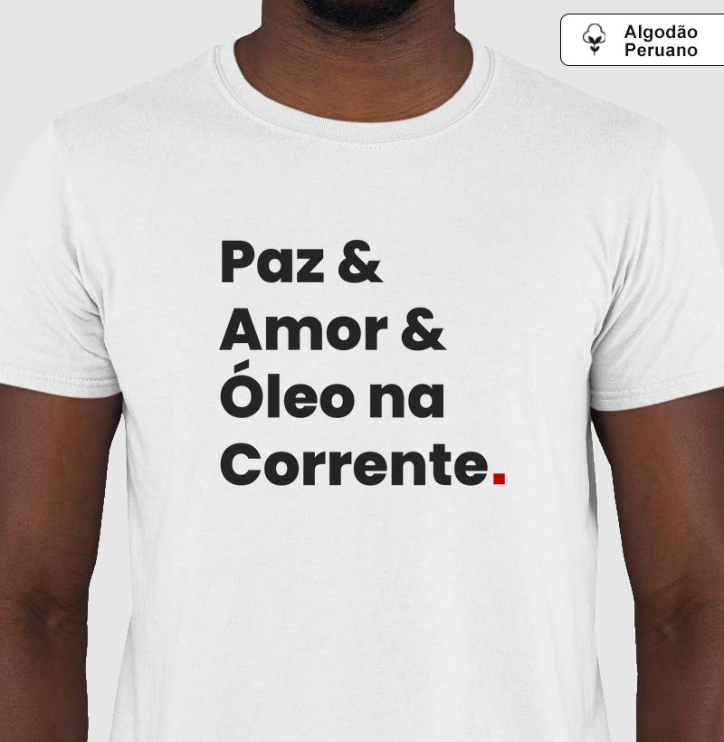 Paz, Amor e Óleo na Corrente