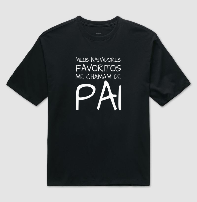 Meus Nadadores Favoritos me Chamam de Pai