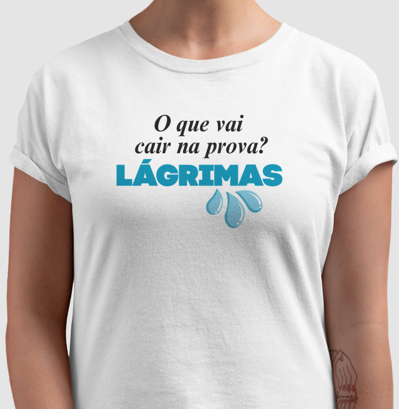 Camiseta para Professor — O que vai cair na prova? Lágrimas!