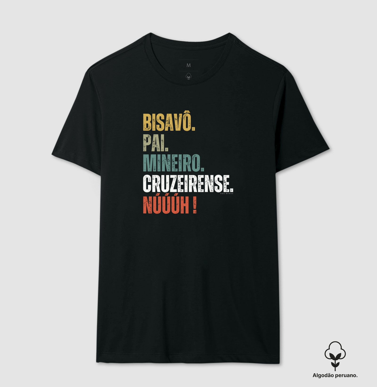 Bisavô. Pai. Mineiro. Cruzeirense. Núúúh! - Algodão Peruano