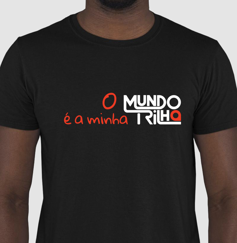 Camiseta O mundo é a minha trilha 