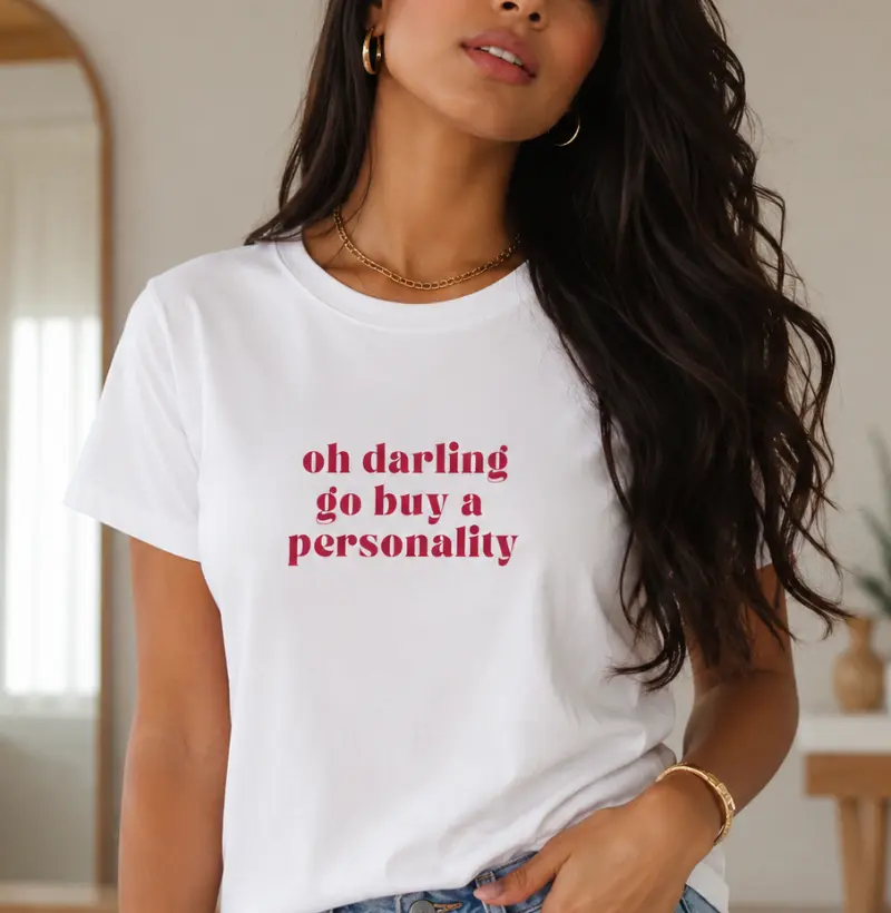 Oh Darling Go Buy a Personality