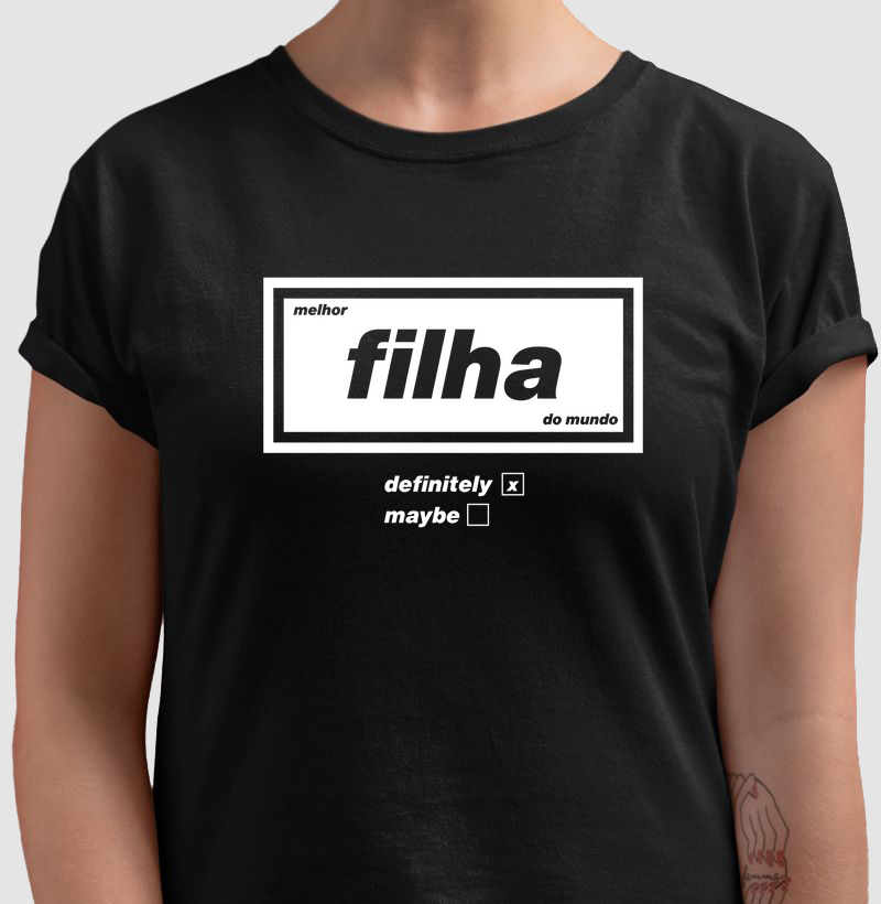 melhor filha do mundo (definitely)