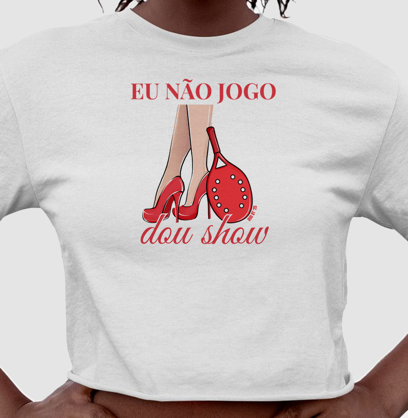 Eu Não Jogo Dou Show