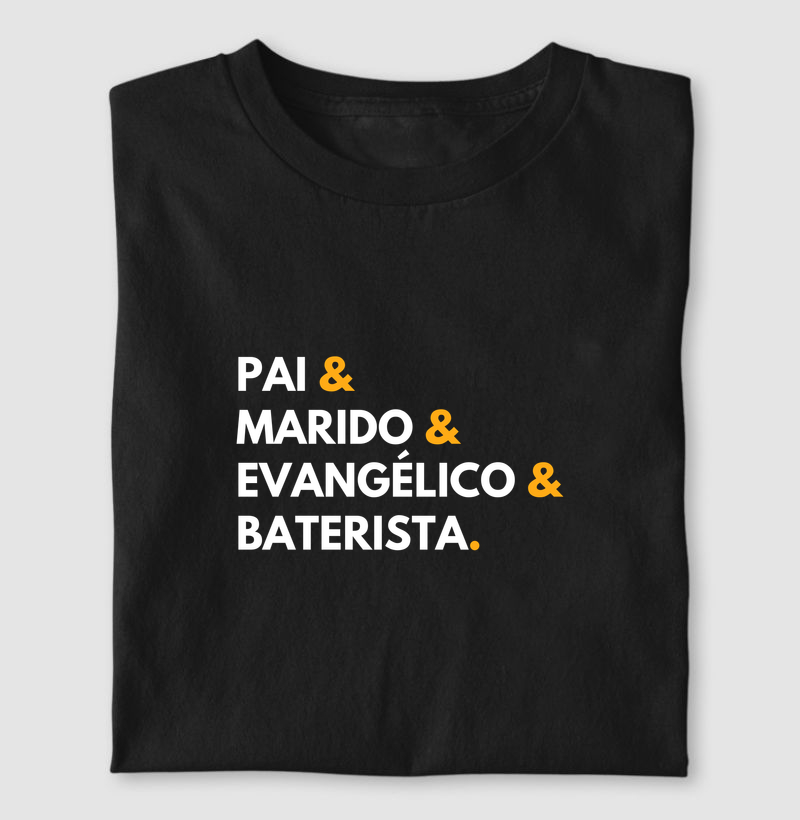 Pai & Marido & Evangélico & Baterista